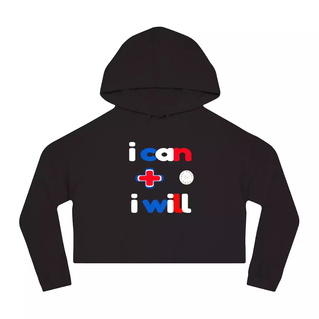 I Can + I Will Cropped Hoodie